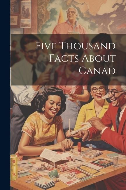 Produktbild: Five Thousand Facts About Canad