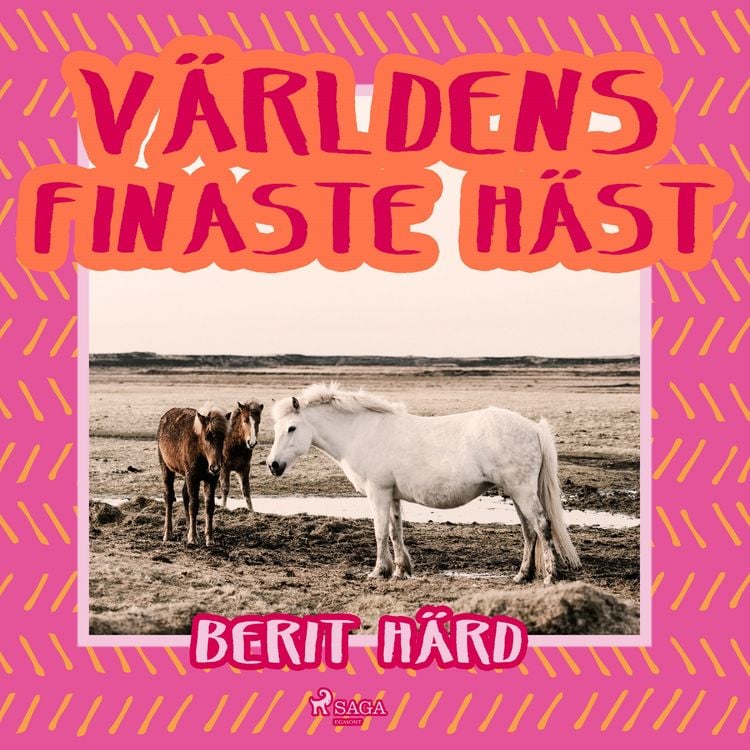 Produktbild: V&auml;rldens finaste h&auml;st