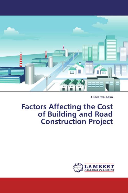 Produktbild: Factors Affecting the Cost of Building and Road Construction Project