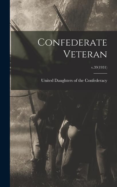 Produktbild: Confederate Veteran; v.39(1931)