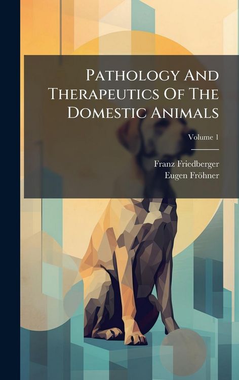 Produktbild: Pathology And Therapeutics Of The Domestic Animals
