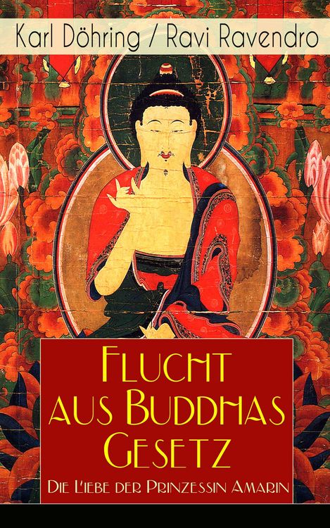 Produktbild: Flucht aus Buddhas Gesetz - Die Liebe der Prinzessin Amarin