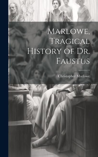 Produktbild: Marlowe, Tragical History of Dr. Faustus
