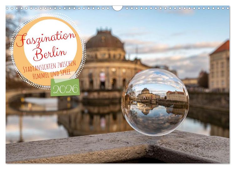 Produktbild: Faszination Berlin - Stadtansichten zwischen Himmel und Spree (Wandkalender 2026 DIN A3 quer), CALVENDO Monatskalender