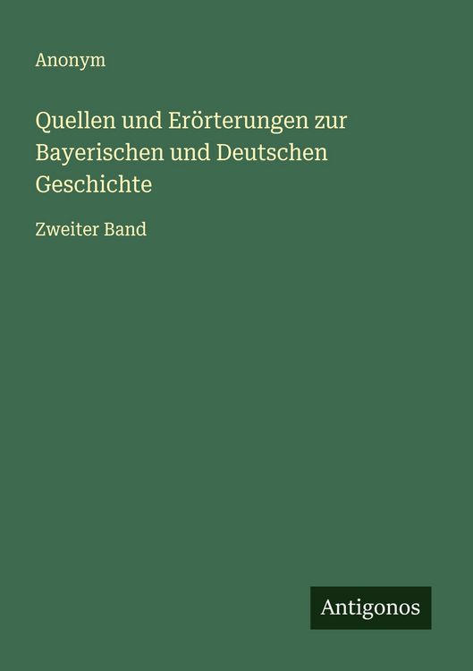 Produktbild: Quellen und Er&ouml;rterungen zur Bayerischen und Deutschen Geschichte