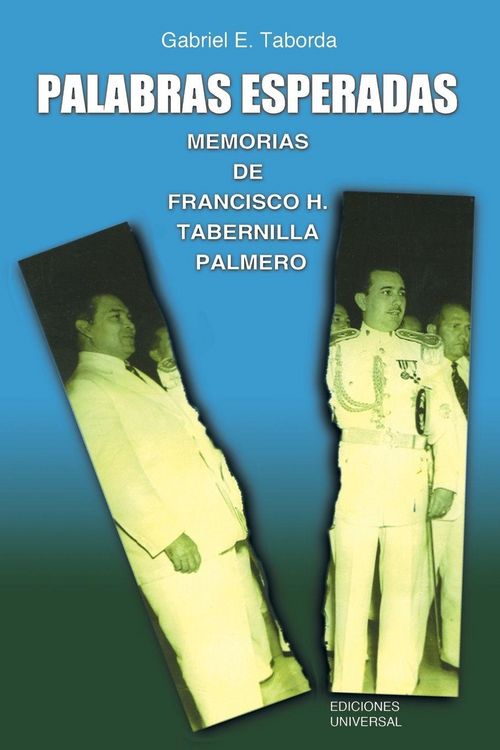 Produktbild: Palabras Esperadas. Memorias De Francisco H. Tabernilla Palmero