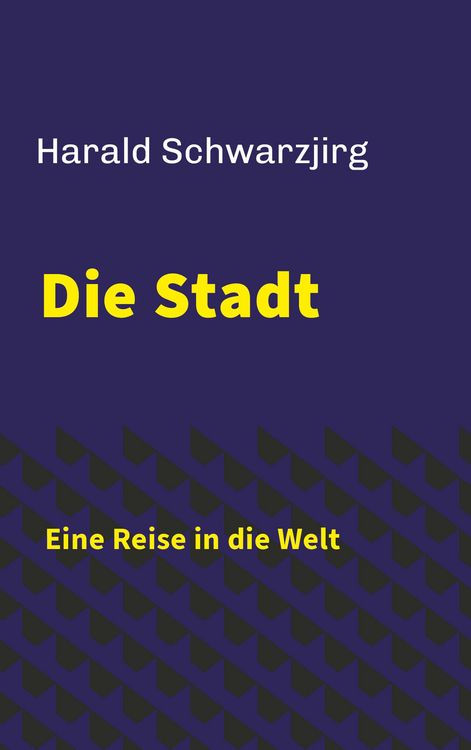 Produktbild: Die Stadt - Eine Reise in die Welt