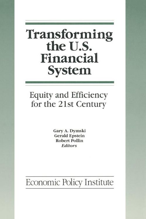 Produktbild: Transforming the U.S. Financial System: An Equitable and Efficient Structure for the 21st Century