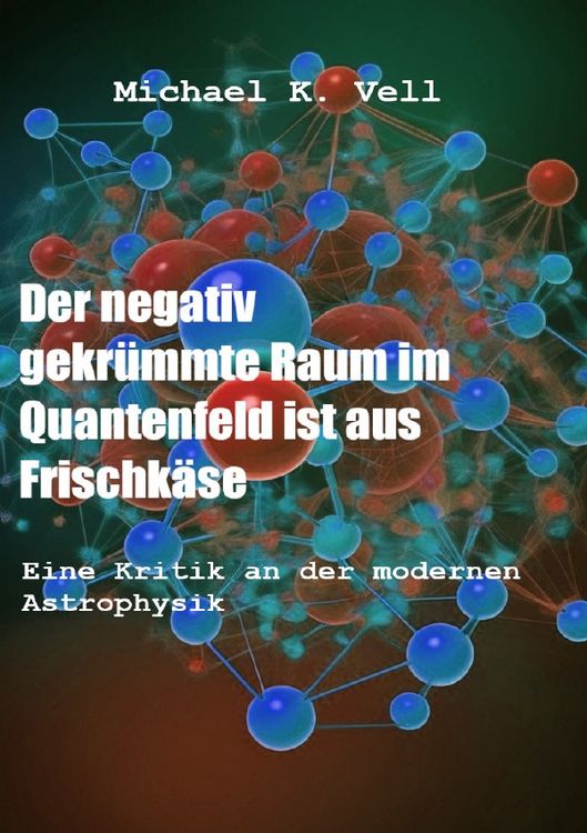 Produktbild: Der negativ gekr&uuml;mmte Raum im Quantenfeld ist aus Frischk&auml;se
