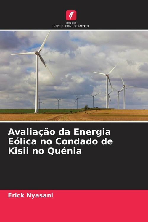 Produktbild: Avalia&ccedil;&atilde;o da Energia E&oacute;lica no Condado de Kisii no Qu&eacute;nia