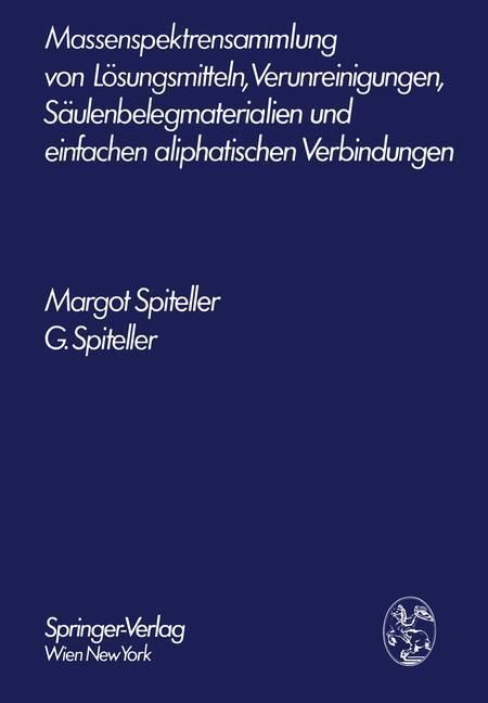 Produktbild: Massenspektrensammlung von L&ouml;sungsmitteln, Verunreinigungen, S&auml;ulenbelegmaterialien und einfachen aliphatischen Verbindungen
