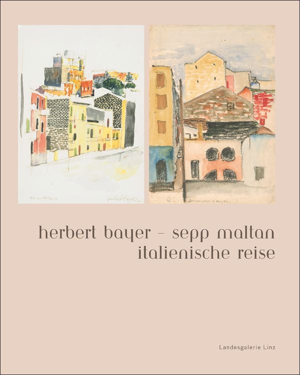 Herbert Bayer – Sepp Maltan: Italienische Reise