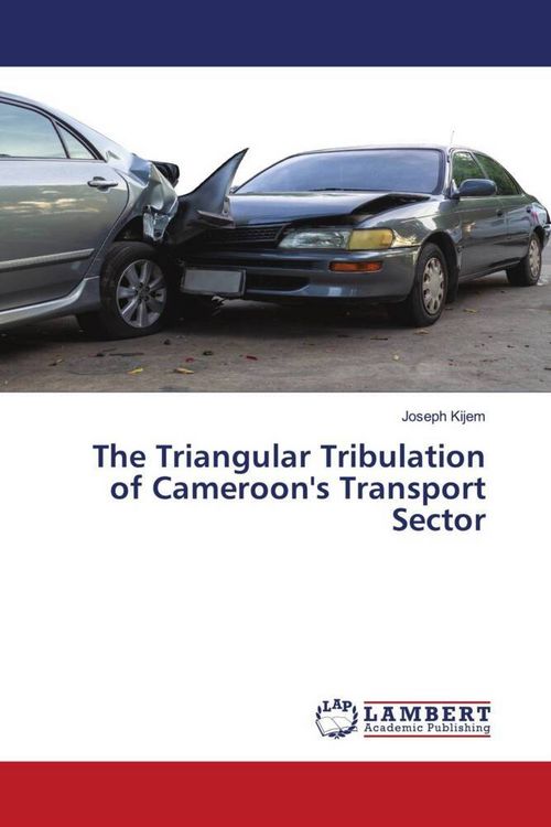 Produktbild: The Triangular Tribulation of Cameroon's Transport Sector