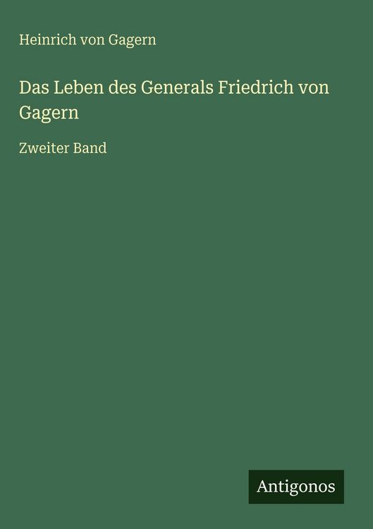 Produktbild: Das Leben des Generals Friedrich von Gagern