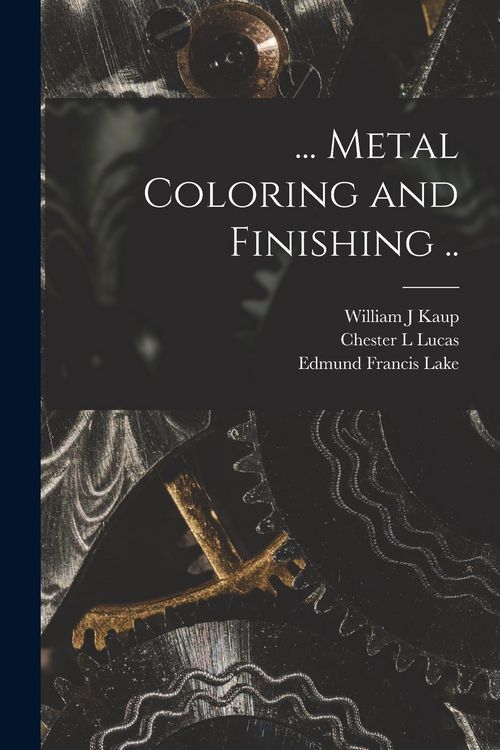 Produktbild: ... Metal Coloring and Finishing ..