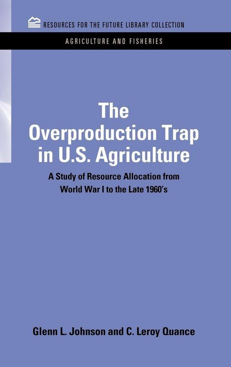 Produktbild: The Overproduction Trap in U.S. Agriculture