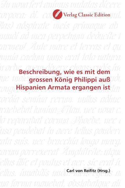 Produktbild: Beschreibung, wie es mit dem grossen K&ouml;nig Philippi au&szlig; Hispanien Armata ergangen ist