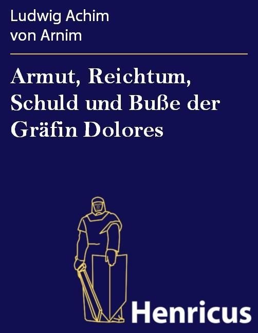 Produktbild: Armut, Reichtum, Schuld und Bu&szlig;e der Gr&auml;fin Dolores