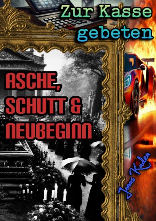 Produktbild: Zur Kasse gebeten / Zur Kasse gebeten: Asche, Schutt &amp; Neubeginn