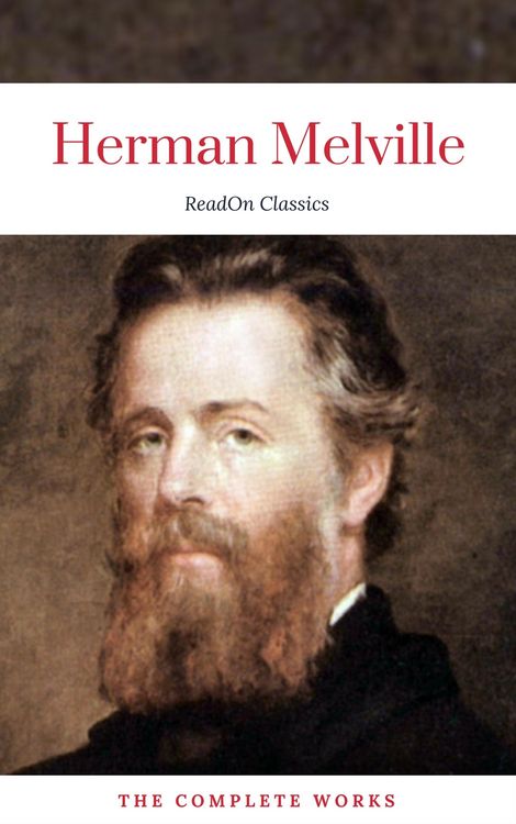 Produktbild: Herman Melville: The Complete works (ReadOn Classics)