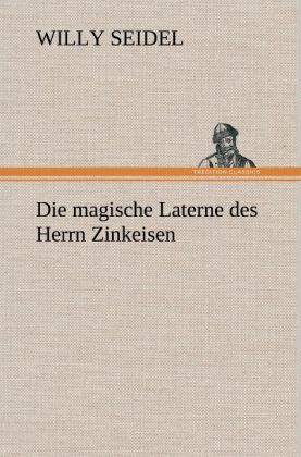 Produktbild: Die magische Laterne des Herrn Zinkeisen