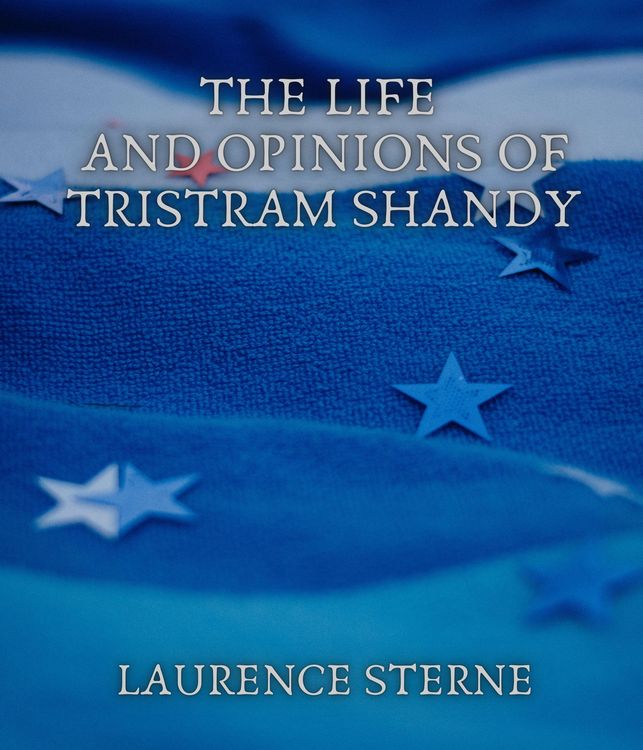 Produktbild: The Life and Opinions of Tristram Shandy