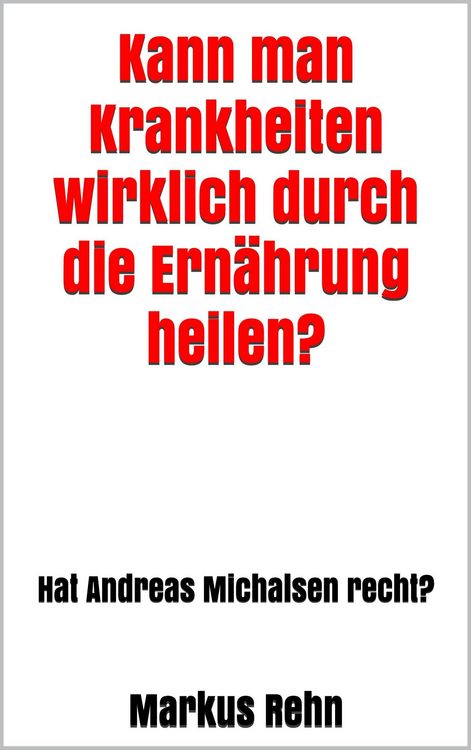 Produktbild: Kann man Krankheiten wirklich durch die Ern&auml;hrung heilen?
