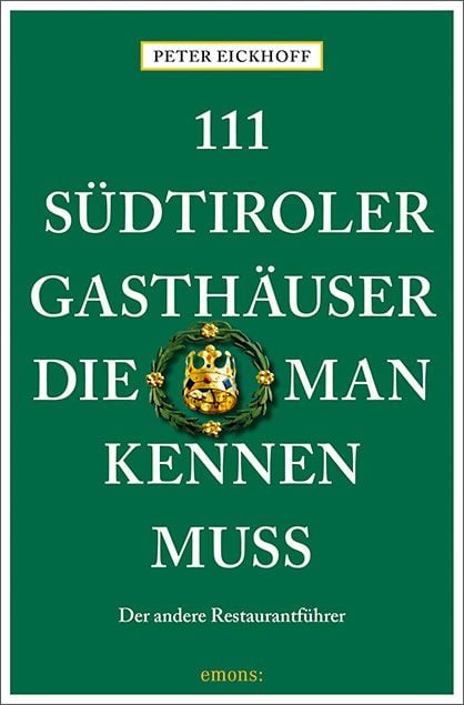 Produktbild: 111 Südtiroler Gasthäuser, die man kennen muss