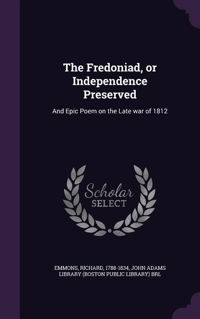 Produktbild: The Fredoniad, or Independence Preserved