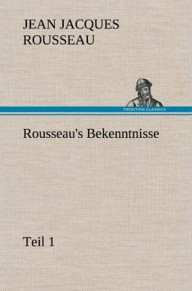 Produktbild: Rousseau's Bekenntnisse, Teil 1