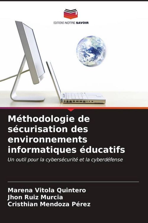 Produktbild: M&eacute;thodologie de s&eacute;curisation des environnements informatiques &eacute;ducatifs
