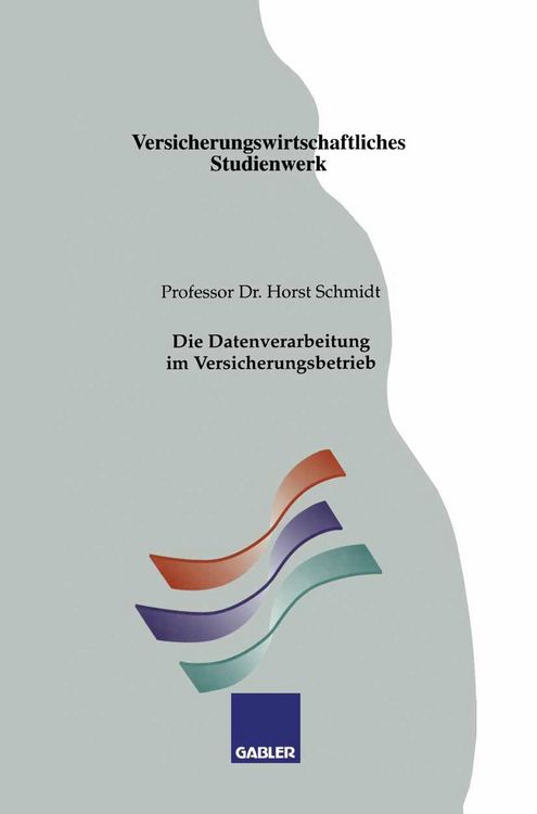Produktbild: Die Datenverarbeitung im Versicherungsbetrieb