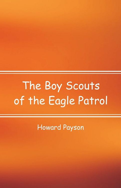 Produktbild: The Boy Scouts of the Eagle Patrol