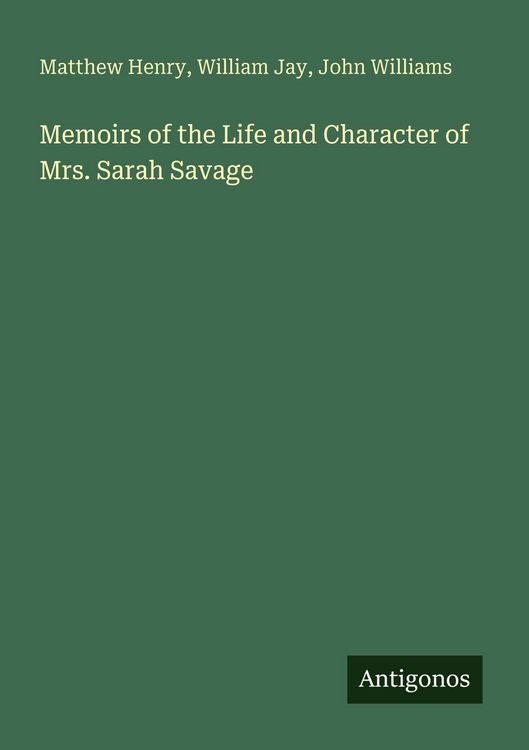 Produktbild: Memoirs of the Life and Character of Mrs. Sarah Savage