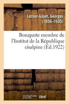 Produktbild: Bonaparte Membre de l'Institut de la R&eacute;publique Cisalpine