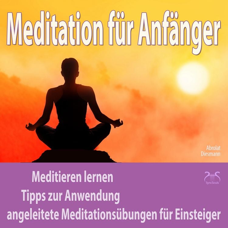 Produktbild: Meditation f&uuml;r Anf&auml;nger: Meditieren lernen