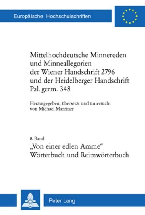Produktbild: Mittelhochdeutsche Minnereden und Minneallegorien der Wiener Handschrift 2796 und der Heidelberger Handschrift Pal. germ. 348