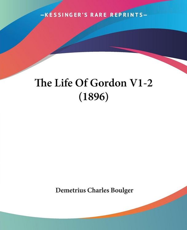 Produktbild: The Life Of Gordon V1-2 (1896)