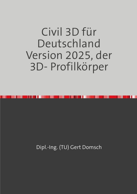 Produktbild: Civil 3D f&uuml;r Deutschland Version 2025, der 3D- Profilk&ouml;rper