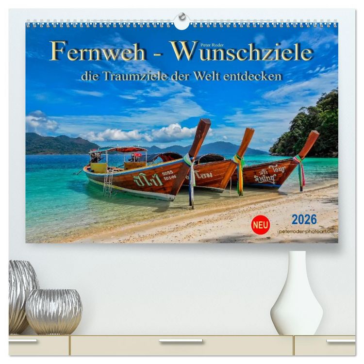 Produktbild: Fernweh - Wunschziele, die Traumziele der Welt entdecken (hochwertiger Premium Wandkalender 2026 DIN A2 quer), Kunstdruck in Hochglanz