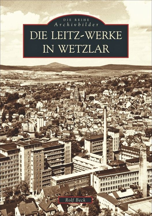 Produktbild: Die Leitz-Werke in Wetzlar