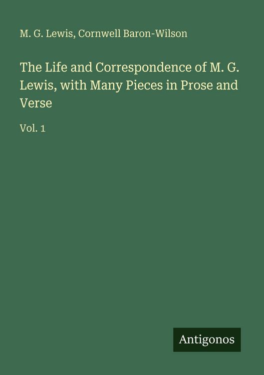 Produktbild: The Life and Correspondence of M. G. Lewis, with Many Pieces in Prose and Verse