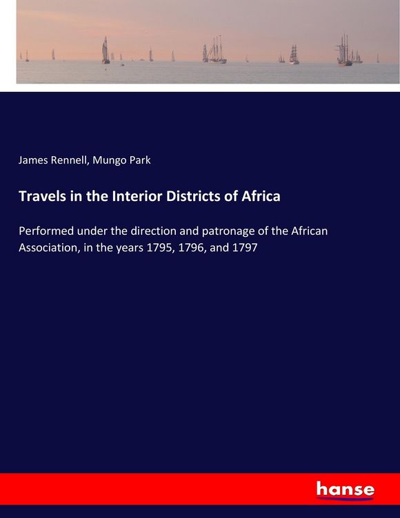 Produktbild: Travels in the Interior Districts of Africa