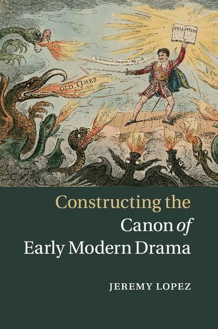 Produktbild: Constructing the Canon of Early Modern Drama