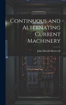 Produktbild: Continuous and Alternating Current Machinery
