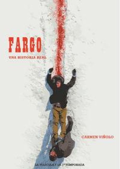 Produktbild: Fargo, una historia real : la pel&iacute;cula y la primera temporada