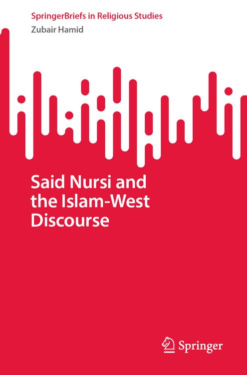 Produktbild: Said Nursi and the Islam-West Discourse