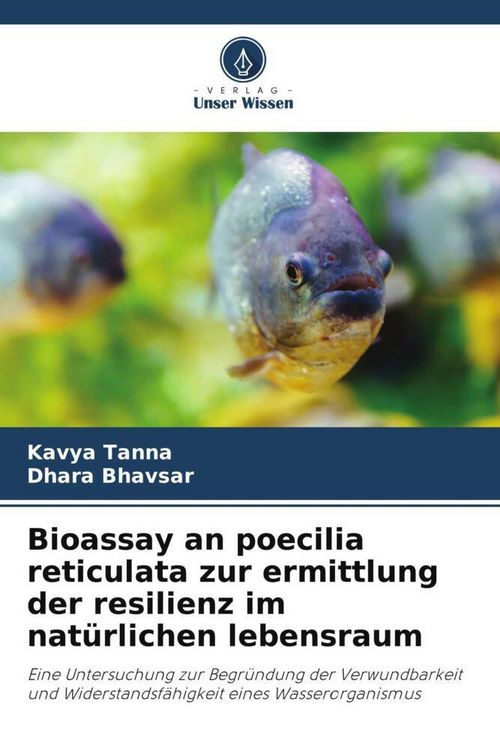 Produktbild: Bioassay an poecilia reticulata zur ermittlung der resilienz im nat&uuml;rlichen lebensraum