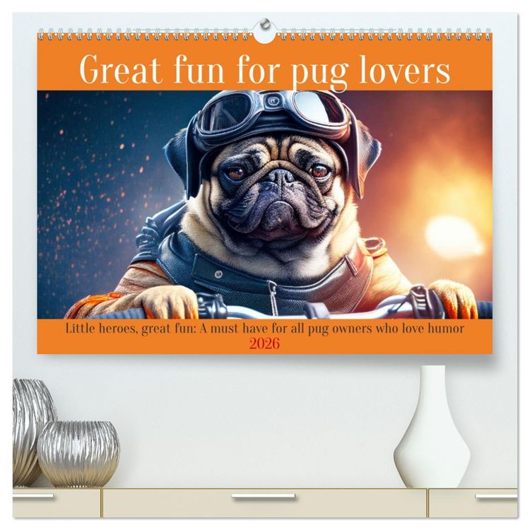 Produktbild: Great fun for pug lovers (High Quality Premium Wall Calendar 2026 DIN A2 landscape),CALVENDO 12 Month Wall Calendar