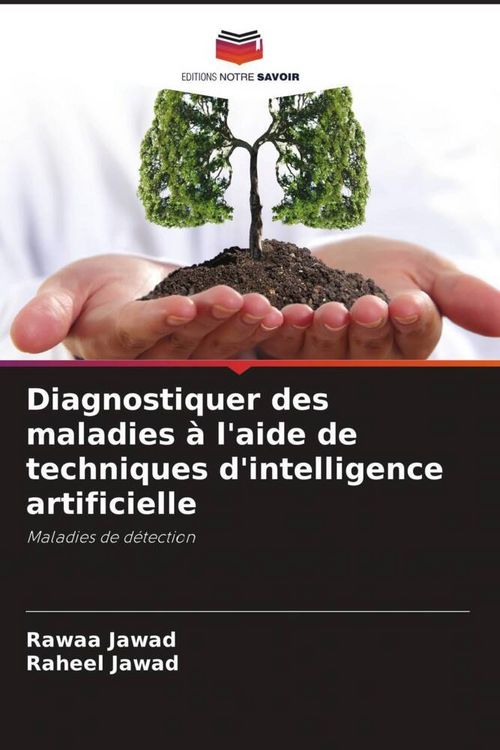 Produktbild: Diagnostiquer des maladies &agrave; l'aide de techniques d'intelligence artificielle